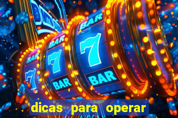 dicas para operar na iq option